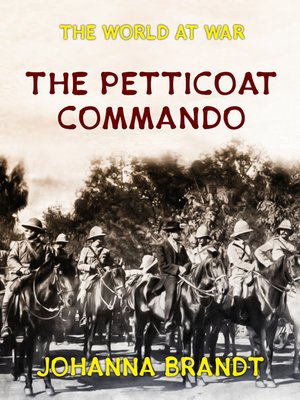 cover image of The Petticoat Commando Boer Women in Secret Service
